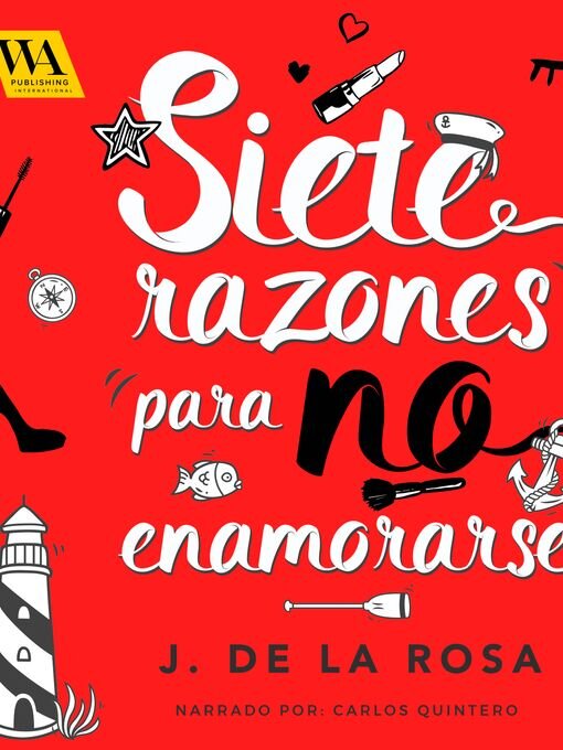 Title details for Siete razones para no enamorase by José de La Rosa - Wait list